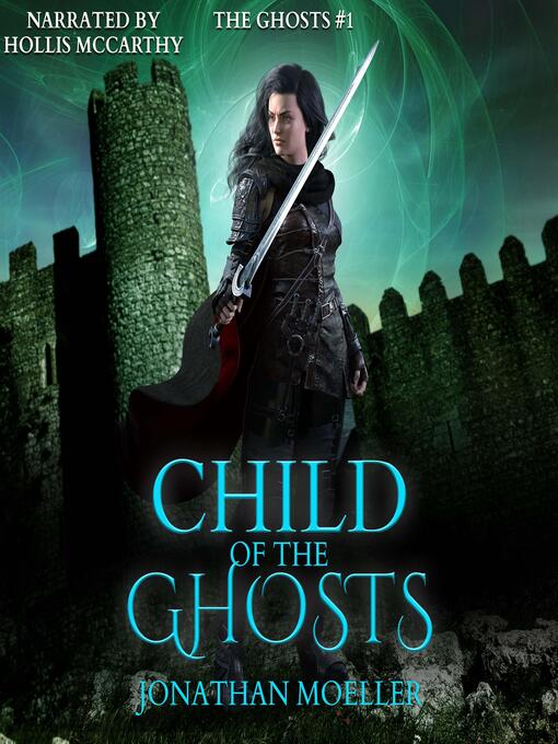 Title details for Child of the Ghosts by Jonathan Moeller - Available